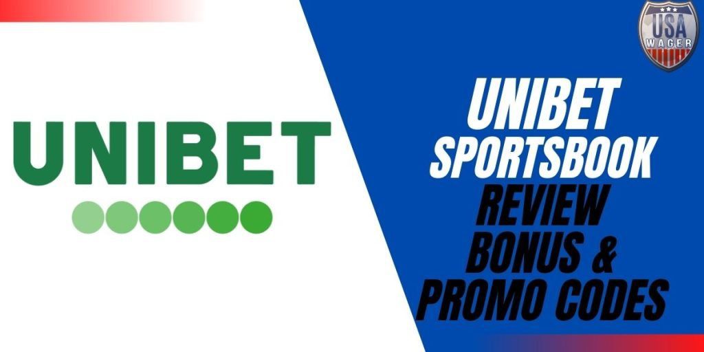 Unibet Sign Up Offer and Promo Code: March 2024